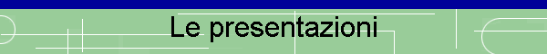 Le presentazioni