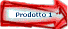 Prodotto 1