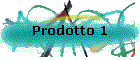 Prodotto 1