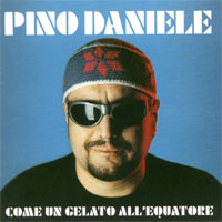 "Come Un Gelato All'Equatore" di Pino Daniele