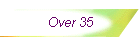Over 35