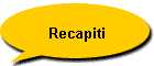 Recapiti
