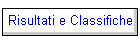 Risultati e Classifiche