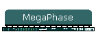 MegaPhase