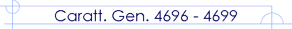 Caratt. Gen. 4696 - 4699
