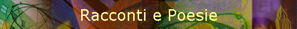 Racconti e Poesie
