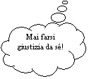 Fumetto 4: Mai farsi giustizia da s!