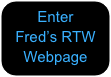Enter
Fred’s RTW 
Webpage