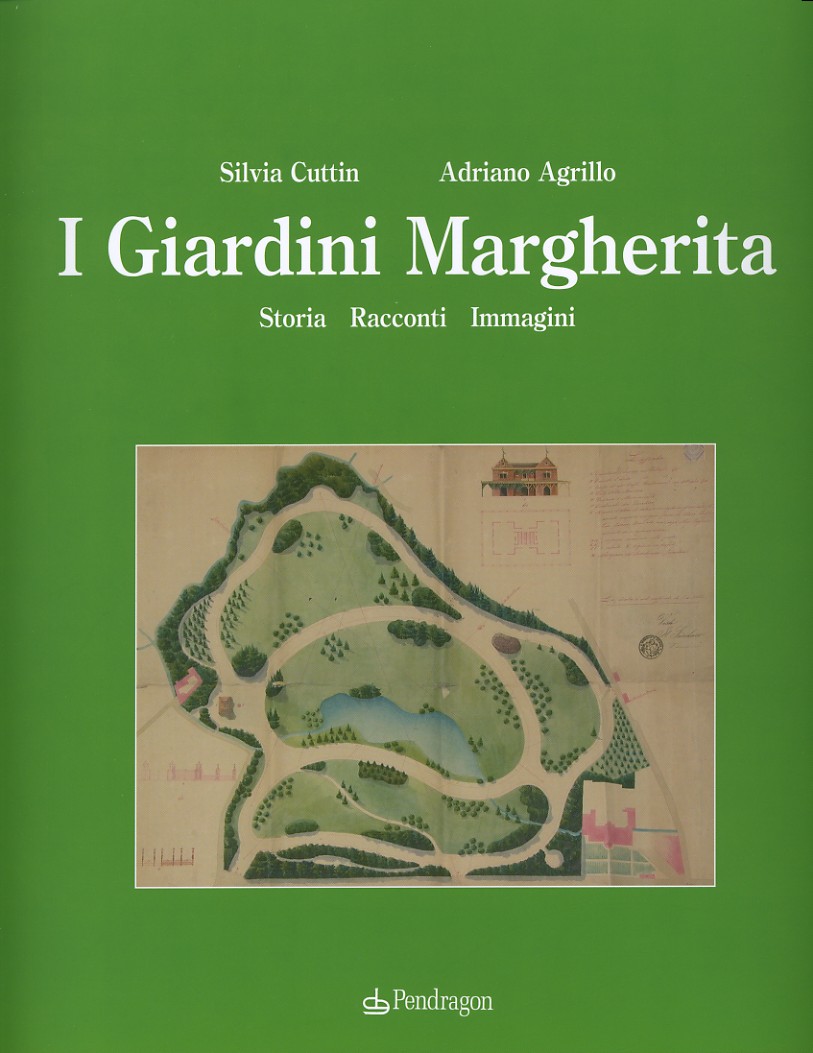 Silvia Cuttin - Adriano Agrillo: "I Giardini Margherita" di Bologna - Il libro: Storia, racconti, immagini